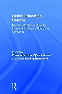 Global Education Reform: How Privatization And Public Investment Influence Outcomes
