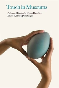 Touch Museums: Policy and Practice Object Handling