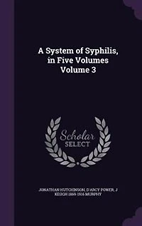 A System of Syphilis, Five Volumes; Volume 3