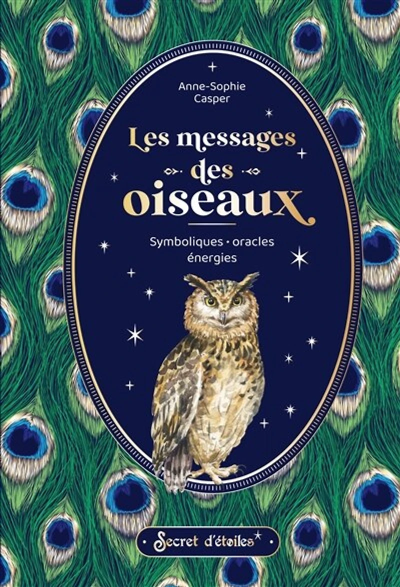 Les messages des oiseaux: symboliques, oracles, énergies