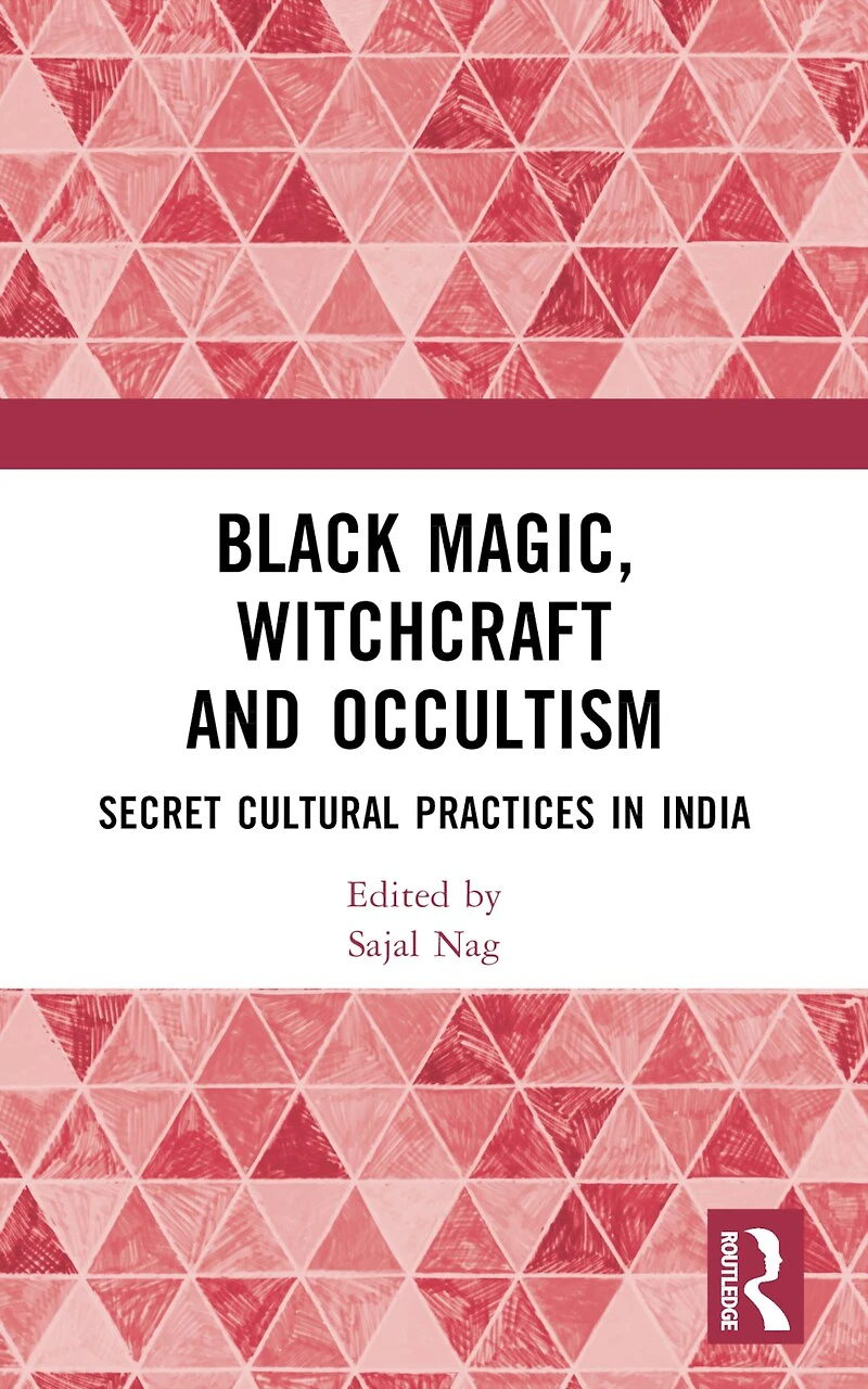 Black Magic, Witchcraft and Occultism: Secret Cultural Practices India