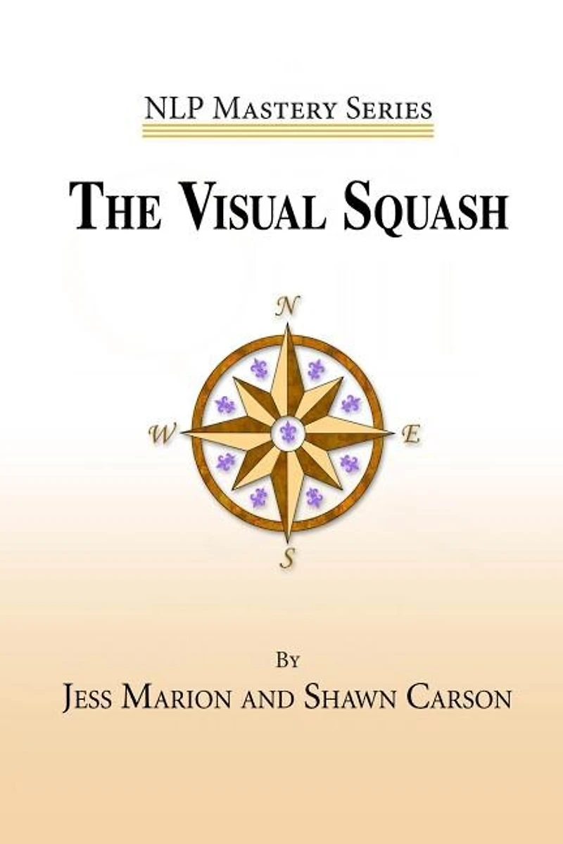 The Visual Squash: An Nlp Tool For Radical Change