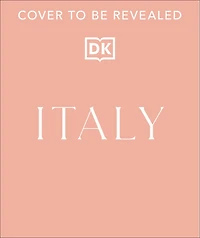 the Italian Way: Celebrate Food, Culture, Art, and Beauty of Italy