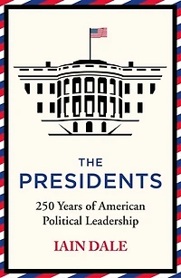 The Presidents: 250 Years of American Political Leadership