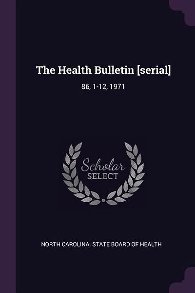 The Health Bulletin [serial]: 86, 1-12, 1971