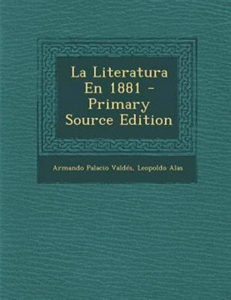 La Literatura en 1881 (Classic Reprint)