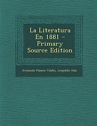 La Literatura en 1881 (Classic Reprint)
