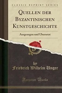 Quellen der Byzantinischen Kunstgeschichte
