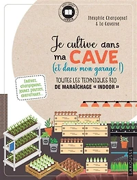 JE CULTIVE DANS MA CAVE ET MON GARAGE AUSSI