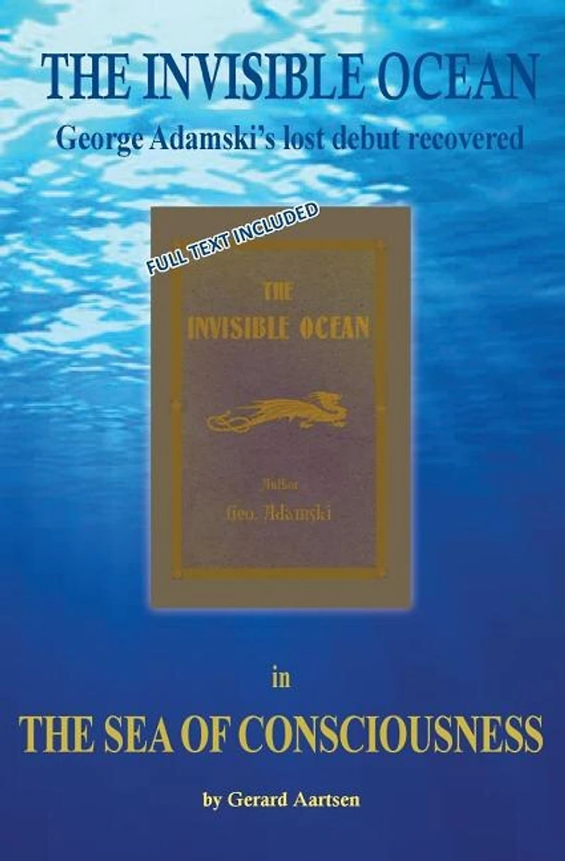 The Sea of Consciousness: George Adamski's Lost Debut - The Invisible Ocean
