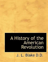 A History Of The American Revolution