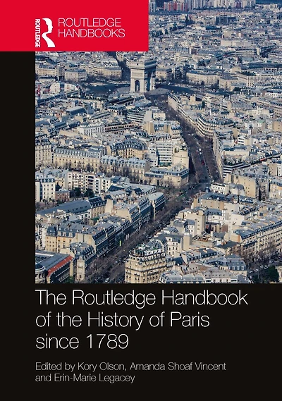 the Routledge Handbook of History Paris since 1789