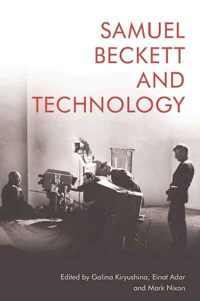 Samuel Beckett and Technology