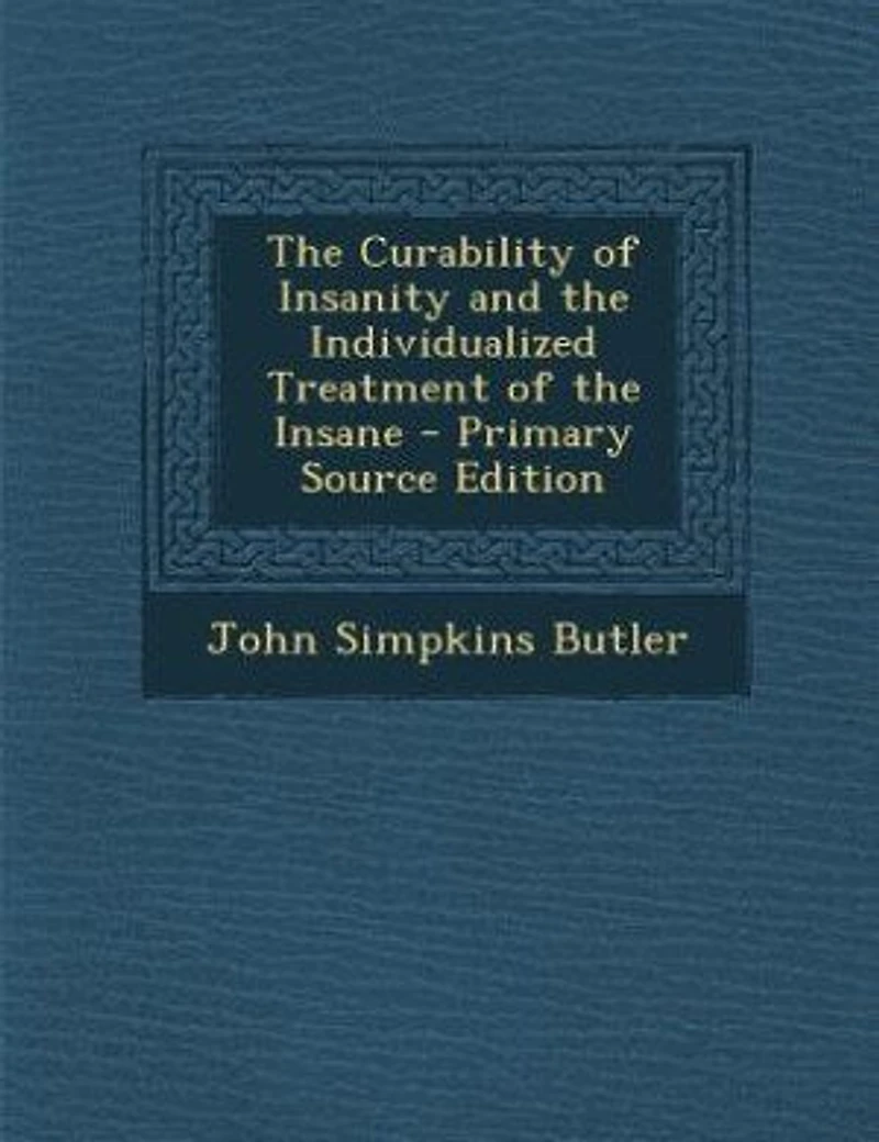 the Curability of Insanity and Individualized Treatment Insane