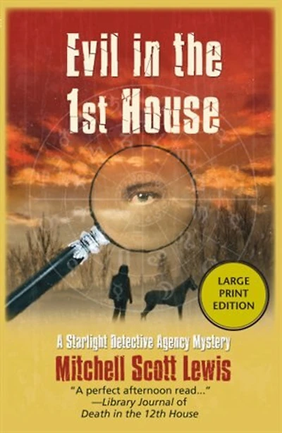 Evil In The 1st House: A Starlight Dectective Agency Mystery