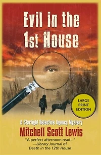 Evil In The 1st House: A Starlight Dectective Agency Mystery