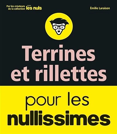 Terrines et rillettes pour les Nullissimes