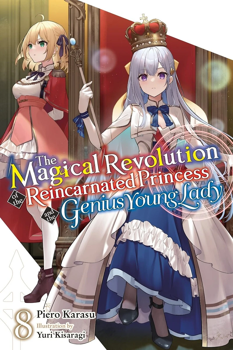 the Magical Revolution of Reincarnated Princess and Genius Young Lady, Vol. 8 (novel)