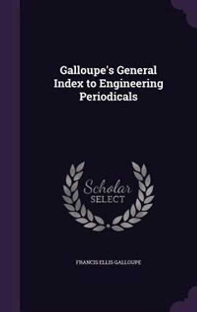 Galloupe's General Index to Engineering Periodicals