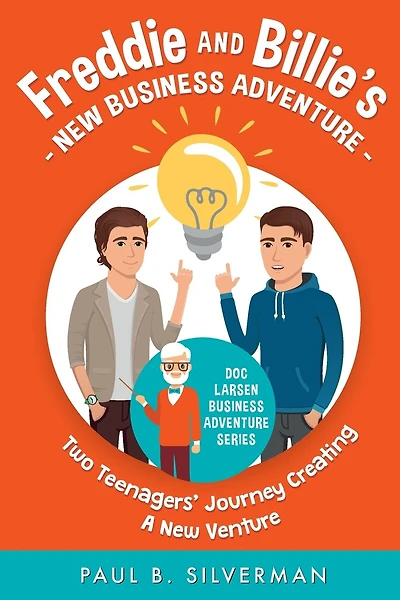 Freddie And Billie's New Business Adventure: Two Teenager's Journey Creating A New Venture