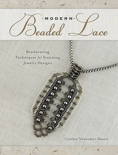 Modern Beaded Lace: Beadweaving Techniques For Stunning Jewelry Designs