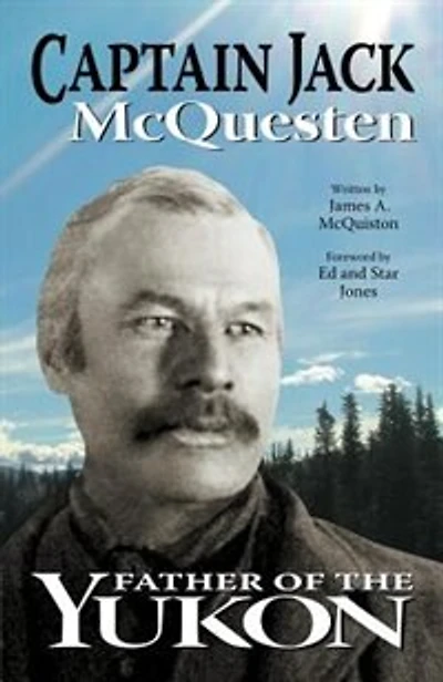 Captain Jack: Father Of The Yukon