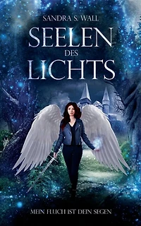 Seelen des Lichts: Mein Fluch ist dein Segen