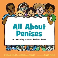 All about Penises: a learning bodies book