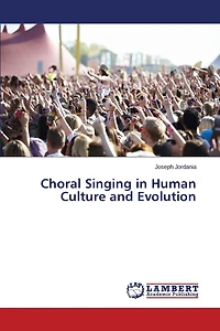 Choral Singing in Human Culture and Evolution