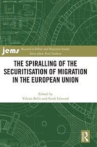 the Spiralling of Securitisation Migration European Union