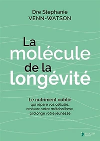 la molécule de longévité: le nutriment oublié qui répare vos cellules, restaure votre métabolisme, prolonge jeunesse