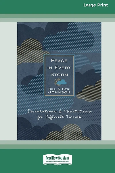 Peace in Every Storm: 52 Declarations & Meditations for Difficult Times [Standard Large Print]