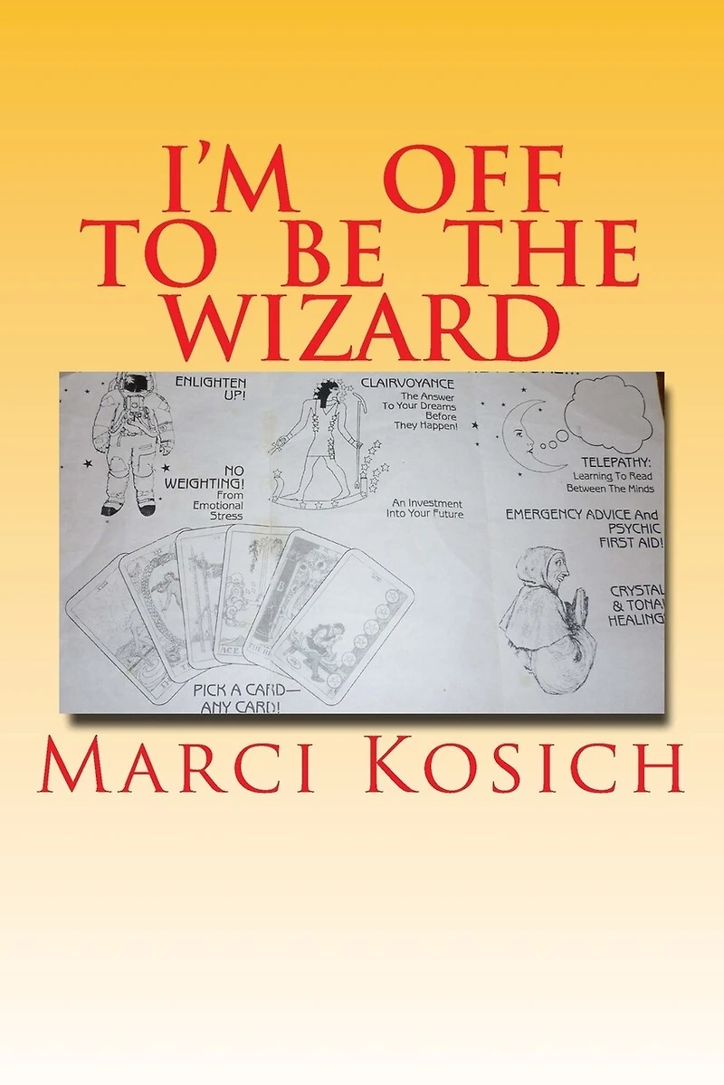 I'm off to be The Wizard: Follow up on my psychic, healings channelings using my clairvoyance, clairaudiance and clairsentiance