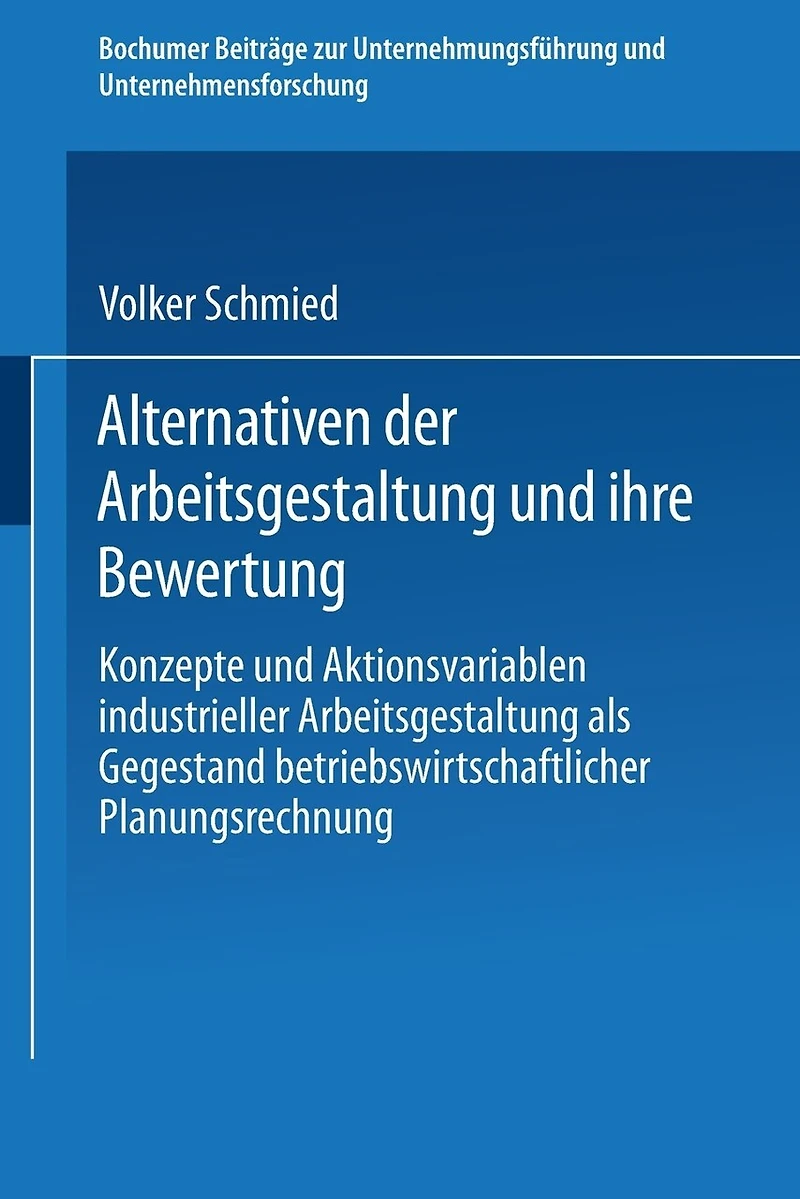 Alternativen Der Arbeitsgestaltung Und Ihre Bewertung