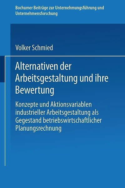 Alternativen Der Arbeitsgestaltung Und Ihre Bewertung