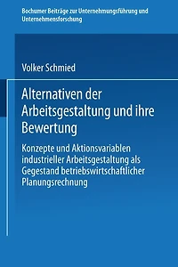 Alternativen Der Arbeitsgestaltung Und Ihre Bewertung