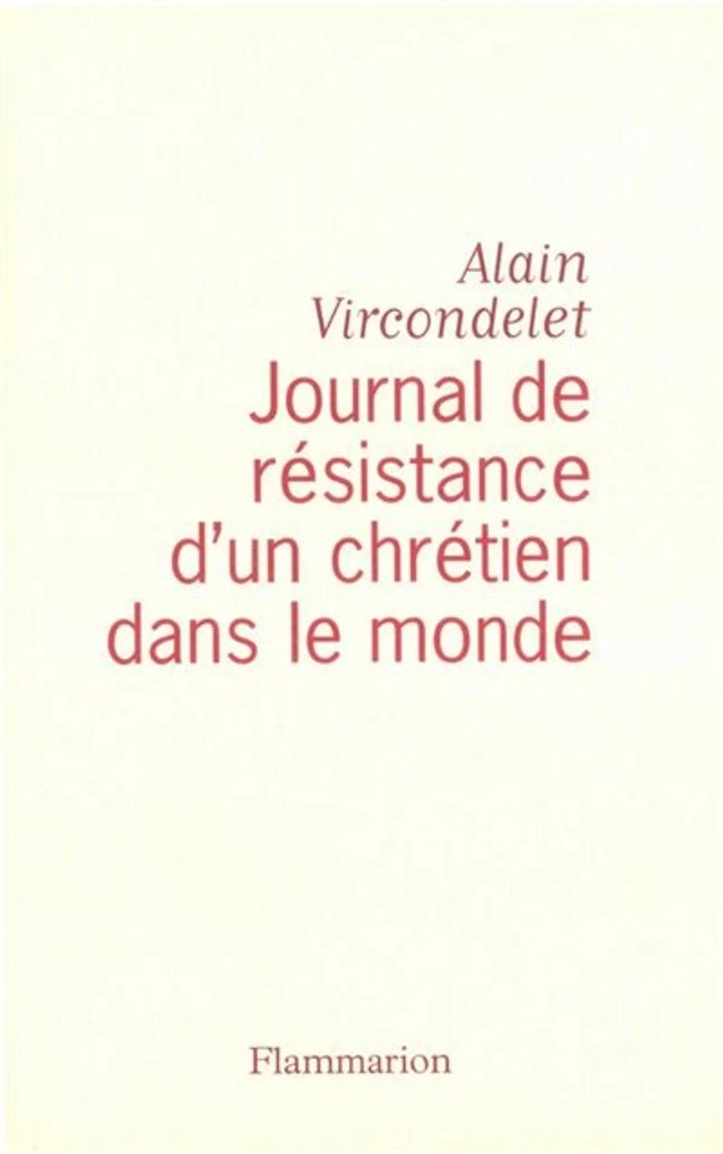 Journal de résistance d'un chrétien dans le monde