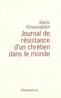 Journal de résistance d'un chrétien dans le monde