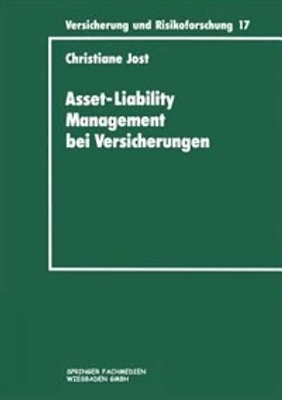 Asset-Liability Management bei Versicherungen: Organisation und Techniken