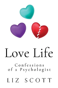 Love Life: Confessions of a Psychologist