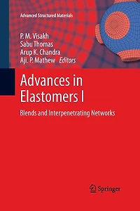 Advances Elastomers I: Blends and Interpenetrating Networks