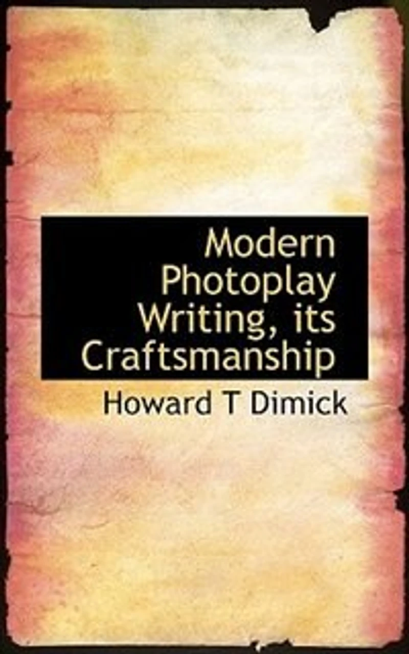 Modern Photoplay Writing, its Craftsmanship