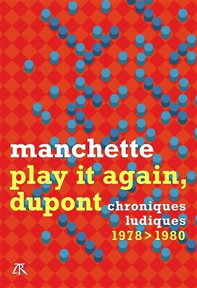 Play it again, Dupont: chroniques ludiques 1978-1980