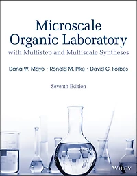 Microscale Organic Laboratory: With Multistep and Multiscale Syntheses