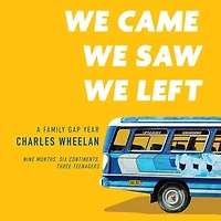 We Came, Saw, Left: A Family Gap Year