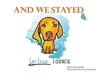 And We Stayed: Emmet Explains A Quarantine