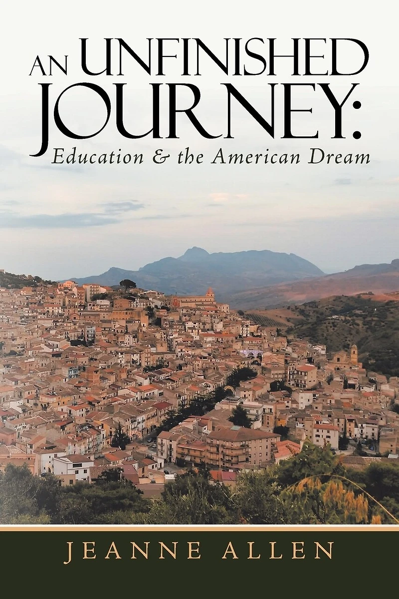An Unfinished Journey: Education & The American Dream
