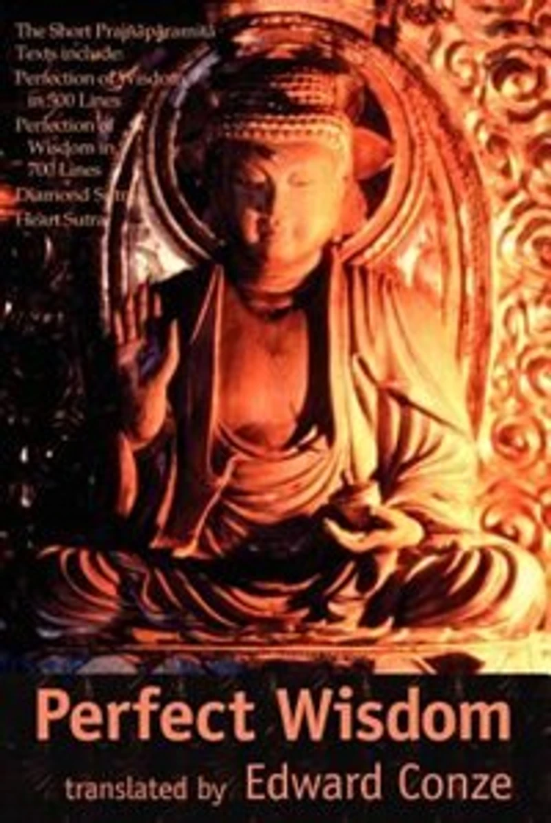 Perfect Wisdom: The Short Prajnaparamita Texts