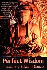 Perfect Wisdom: The Short Prajnaparamita Texts