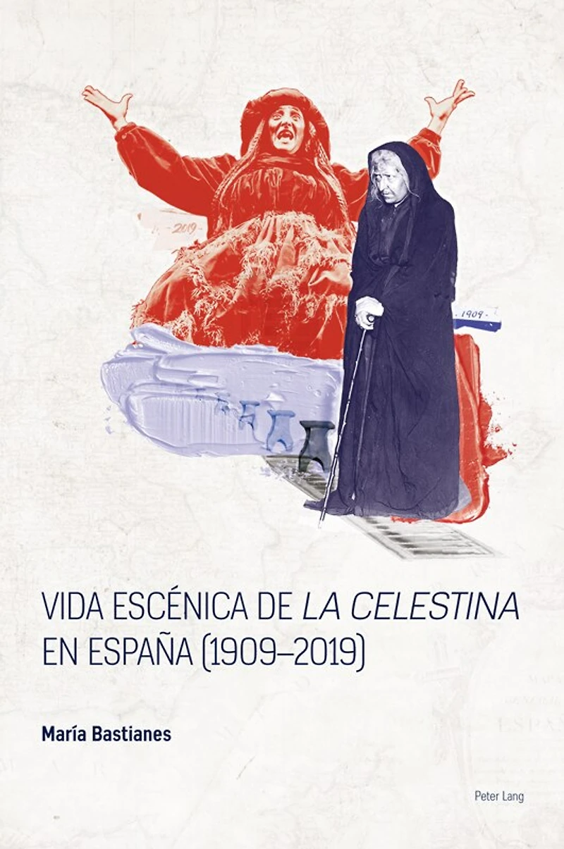 Vida escénica de «La Celestina» en España (1909-2019)